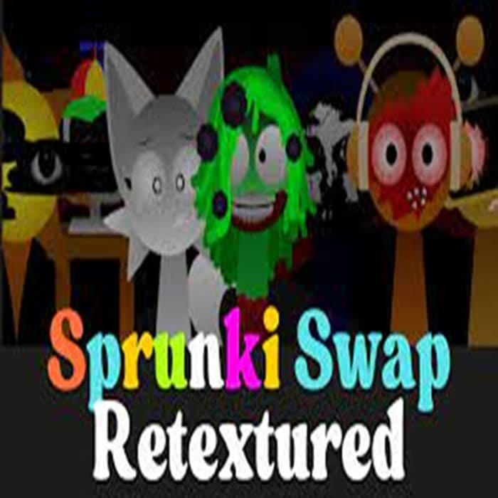 Sprunki Swap Retextured